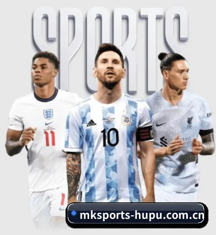 MK体育 APP(MK SPORTS)
